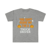 Не мога да ме плаша, аз съм тениска на шофьора на камиона S-3XL Хелоуин